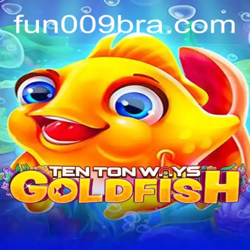 Explorando o Mundo de TenTonWaysGoldfish: Um Mergulho Divertido no Universo de Fun009